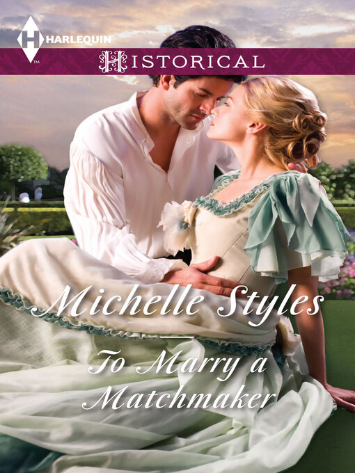 Title details for To Marry a Matchmaker by Michelle Styles - Available